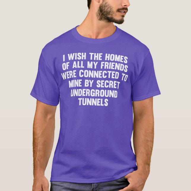 I Wishhe Homes Of All My Friends Friendship retro T-Shirt (Front)