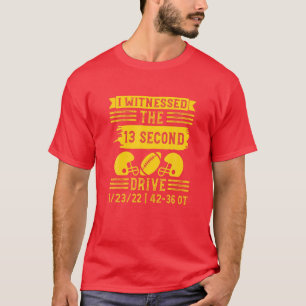 I Witnessed The 13 Second Drive, Funny Football Qu T-Shirt