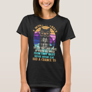 I Woke Up Early To Eat The Last Piece Of Pizza Lef T-Shirt