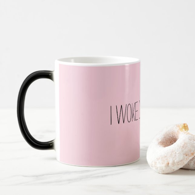 I woke up like this magic mug (With Donut)