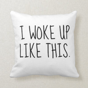 I WOKE UP LIKE THIS TUMBLR ROOM PILLOW
