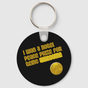 I Won A Nobel Peace Prize For Being Awesome Key Ring