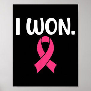 I Won Breast Cancer Breast Cancer Awareness Suppor Poster