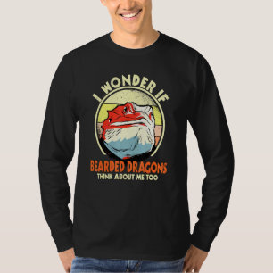 I Wonder If Bearded Dragons Think About Me Bearded T-Shirt