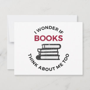 I Wonder If Books Think About Me Too - Funny Readi Holiday Card