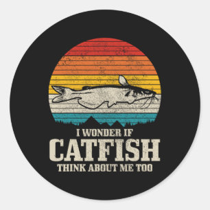 I Wonder If Catfish Think About Me Vintage Funny C Classic Round Sticker