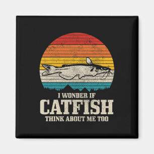 I Wonder If Catfish Think About Me Vintage Funny C Magnet