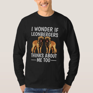 I Wonder If Leonbergers Think About Me Too Leonber T-Shirt