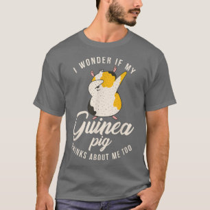 I wonder if my Cute Guinea Pig thinks about me too T-Shirt