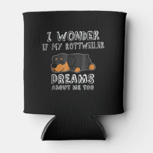 i wonder if my rottweiler dreams about me too can cooler