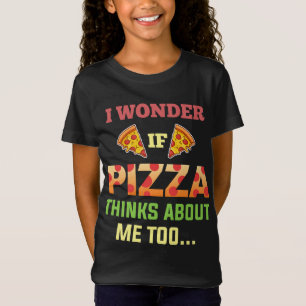 I Wonder If Pizza Thinks About Me Too Slice Tomato T-Shirt