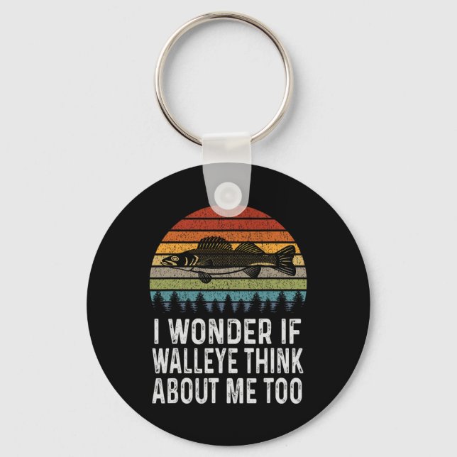 I Wonder If Walleye Think About Me Funny Walleye F Key Ring (Front)
