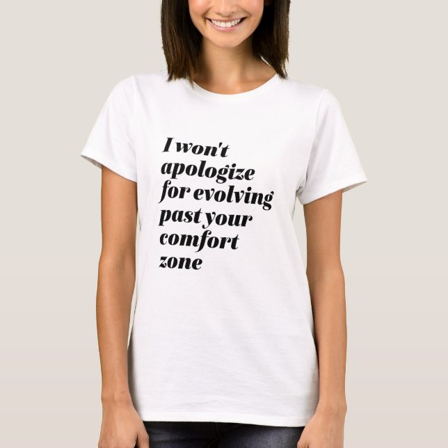 I Won't Apologise Inspirational Empower Women T-Shirt (Front)