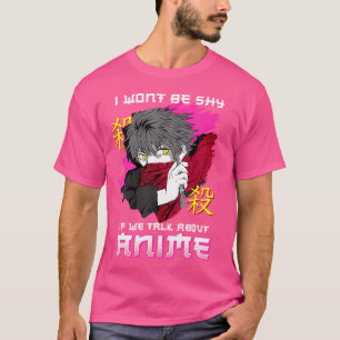 I Won'T Be Shy If We Talk About Anime I Chibi Kawa T-Shirt