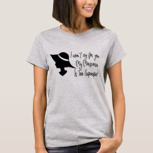 I Won't Cry for You, My Mascara is Too Expensive T-Shirt