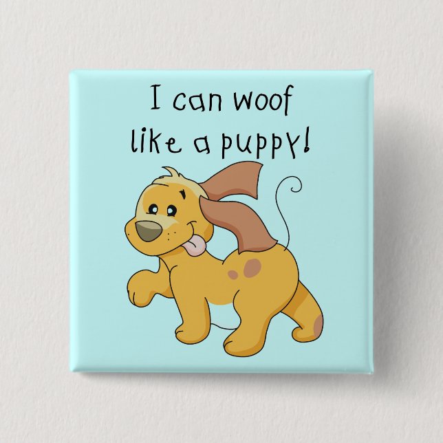 I Woof Like a Puppy Tshirts and Gifts 15 Cm Square Badge (Front)