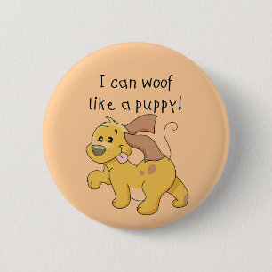I Woof Like a Puppy Tshirts and Gifts 6 Cm Round Badge
