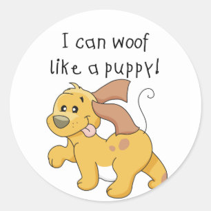 I Woof Like a Puppy Tshirts and Gifts Classic Round Sticker