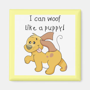 I Woof Like a Puppy Tshirts and Gifts Magnet
