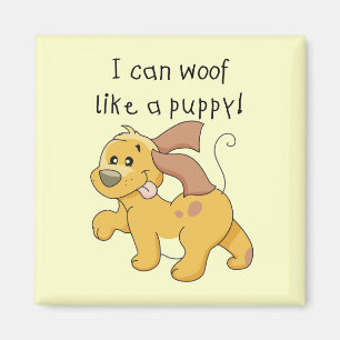 I Woof Like a Puppy Tshirts and Gifts Magnet