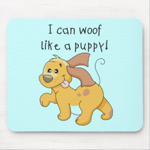 I Woof Like a Puppy Tshirts and Gifts Mouse Mat