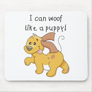 I Woof Like a Puppy Tshirts and Gifts Mouse Mat