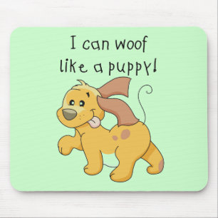 I Woof Like a Puppy Tshirts and Gifts Mouse Mat
