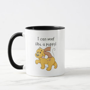 I Woof Like a Puppy Tshirts and Gifts Mug