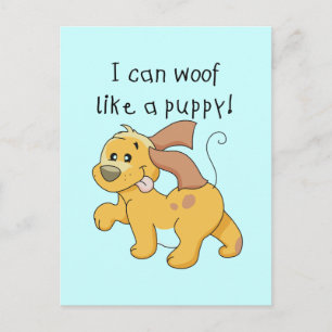 I Woof Like a Puppy Tshirts and Gifts Postcard