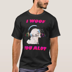 I Woof You A Lot Pink Text Cream Chihuahua Listeni T-Shirt