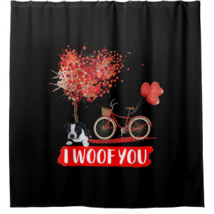 I Woof You. Boston Terrier Dog Valentine Gifts Shower Curtain
