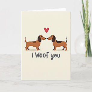 I Woof You Dachshund Love Card