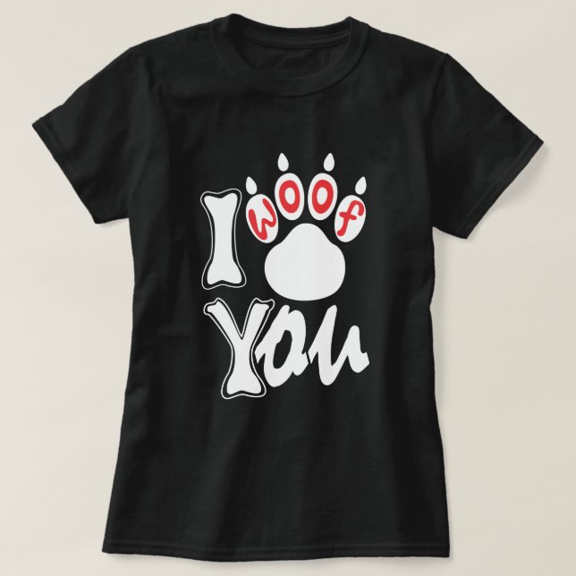 I Woof You - Female t-shirt (Design Front)