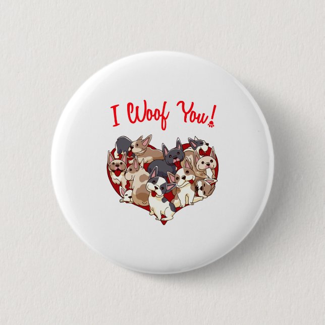 I Woof You French Bulldog Dog Heart Shape Valentin 6 Cm Round Badge (Front)