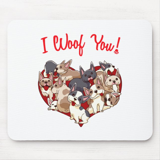 I Woof You French Bulldog Dog Heart Shape Valentin Mouse Mat (Front)
