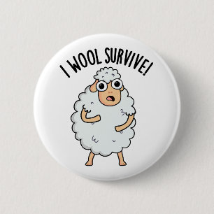 I Wool Survive Funny Sheep Pun  6 Cm Round Badge