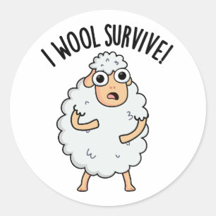 I Wool Survive Funny Sheep Puns  Classic Round Sticker