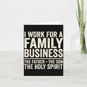 I Work For A Family Business The Father The Son Card