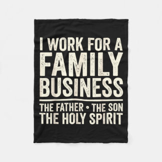 I Work For A Family Business The Father The Son Fleece Blanket