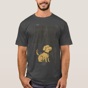 I Work Hard For My Dog Cute Pet Lover Quote boy T-Shirt