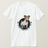 I Work Hard For My JRT Caricature White
