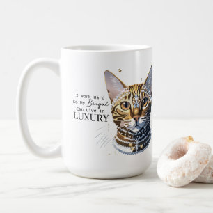 I Work Hard So My Bengal Can Live in Luxury Coffee Mug