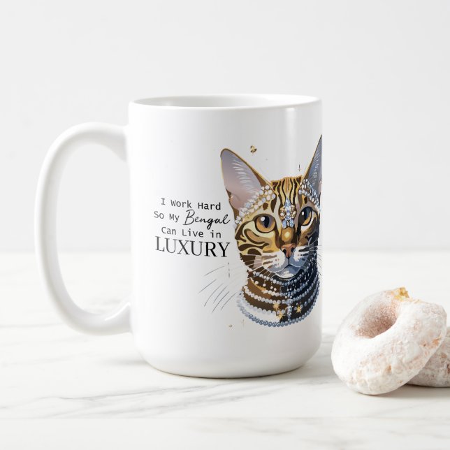 I Work Hard So My Bengal Can Live in Luxury Coffee Mug (With Donut)