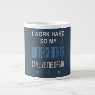 I Work Hard So My British Shorthair Large Coffee Mug