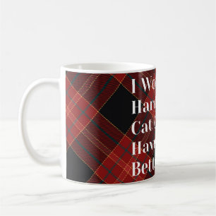 I Work Hard So My Cat Can Have a Better Life Coffee Mug