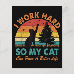 I Work Hard So My Cat Can Have a Better Life Sunse