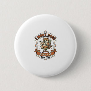 I Work Hard So My Cat Can Nap Cat Funny Owner Humo 6 Cm Round Badge