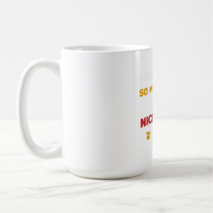 I Work Hard So My Dog Can Have Nice Things Coffee Mug