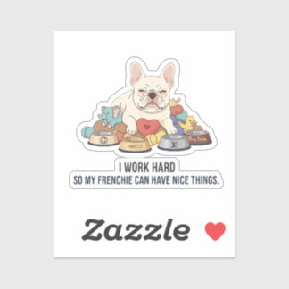 I Work Hard So My Frenchie Lives Better Funny Dog