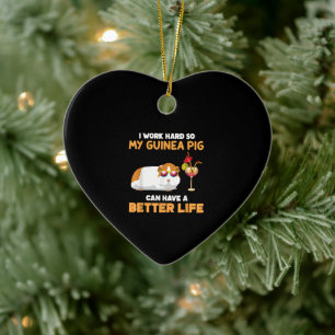 I Work Hard So My Guinea Pig Can Have Better Life Ceramic Tree Decoration